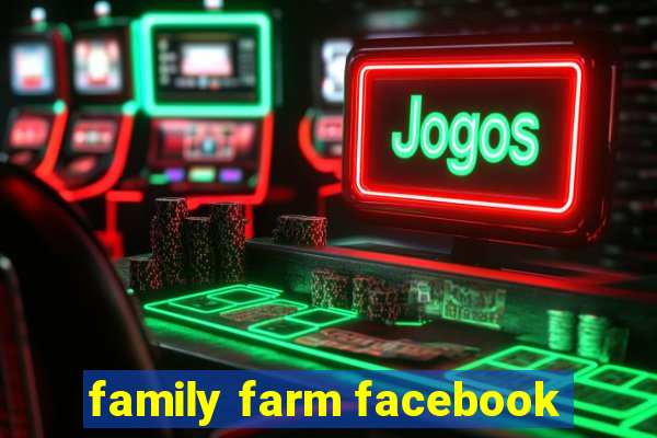 family farm facebook